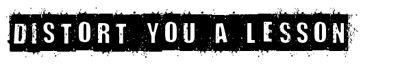 Distort You a Lesson font preview